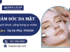 Chăm sóc da mặt An Phú - Da sạch khoẻ, căng bóng tự nhiên