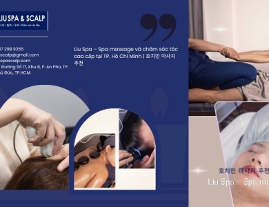 Liu Spa – Massage Hồ Chí Minh | 호치민 마사지 추천, 두피스켈링·헤드스파·발지압마사지 전문